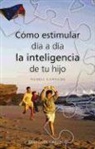 Nessia Laniado - Como Estimular Dia A Dia la Inteligencia de Tu Hijo