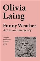 Olivia Laing - Funny Weather