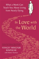 Yongey Mingyur Rinpoche - In Love with the World