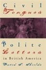 David Shields, David S Shields - Civil Tongues and Polite Letters in British America