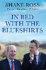 Shane Ross, Shane (author) Ross - In Bed with the Blueshirts