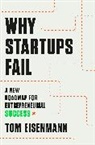Tom Eisenmann - Why Startups Fail