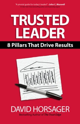 David Horsager, Bob Nelson - Trusted Leader 8 Pillars That Drive Results