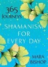 Mara Bishop - Shamanism for Every Day