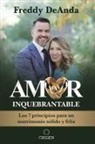 Freddy Deanda - Amor inquebrantable / Unbreakable Love