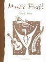 Gary C. White - Music First! [With CD]
