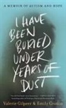 Valerie Gilpeer, Emily Grodin - I Have Been Buried Under Years of Dust