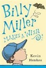 Kevin Henkes, Henkes Kevin, Kevin Henkes, Henkes Kevin - Billy Miller Makes a Wish