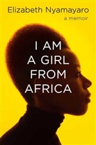 Elizabeth Nyamayaro - I Am a Girl From Africa