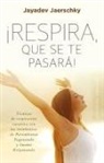 Jayadev Jaerschky - Respira, Que Se Te Pasara