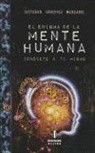 Esteban Sanchez Manzano, Esteban Sánchez Manzano - El enigma de la mente humana : conócete a ti mismo