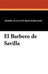 Pierre Augustin Caron Beaumarchais - El Barbero de Savilla
