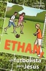 Elaine Cunningham - Ethan, un futbolista para Jesús
