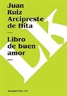 Juan Ruiz Arcipreste De Hita, Arcipreste De Hita Juan Ruiz - Libro de Buen Amor