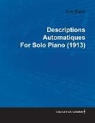 Erik Satie - Descriptions Automatiques by Erik Satie for Solo Piano (1913)