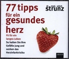 Dr. med. Ulrich Strunz, Ulrich Strunz, Ulrich (Dr. med.) Strunz, Thomas Birnstiel - 77 Tipps für ein gesundes Herz, Audio-CD (Hörbuch)