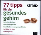 Dr med Ulrich Strunz, Dr. med. Ulrich Strunz, Ulrich Strunz, Thomas Birnstiel - 77 Tipps für ein gesundes Gehirn, Audio-CD (Audio book)