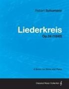 Robert Schumann - Liederkreis - A Score for Voice and Piano Op.24 (1840)