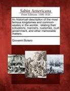 Giovanni Botero - An Historicall Description of the Most Famous Kingdomes and Common-Weales in the Worlde: Relating Their Scituations, Manners, Customes, Ciuill Govern