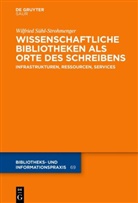 Wilfried Sühl-Strohmenger, Ladina Tschander - Wissenschaftliche Bibliotheken als Orte des Schreibens