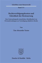 Tim Alexander Textor - Rechtsverfolgungskosten und Gleichheit der Besteuerung.