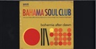 BAHAMA SOUL CLUB - Bohemia After Dawn, CD-Audio (Audio book)
