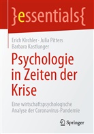 Barbara Kastlunger, Eric Kirchler, Erich Kirchler, Juli Pitters, Julia Pitters - Psychologie in Zeiten der Krise