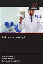 Siddhi Bhosale, Swapnali Chaudhary, Gaurav Verma - Leki w stomatologii