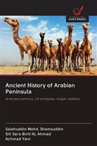 Siti Sara Binti Hj. Ahmad, Salahuddin Mohd. Shamsuddin, Achmad Yani - Ancient History of Arabian Peninsula