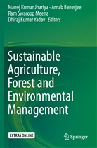 Arna Banerjee, Arnab Banerjee, Manoj Kumar Jhariya, Ram Swaroop Meena, Ram Swaroop Meena et al, Dhiraj Kumar Yadav - Sustainable Agriculture, Forest and Environmental Management