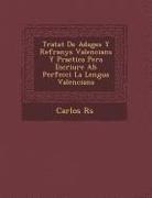 R&amp; - Tratat De Adages Y Refranys Valencians Y Practica Pera Escriure Ab Perfecci&#65533; La Lengua Valenciana