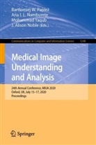 An I L Namburete, Ana I L Namburete, Ana I. L. Namburete, J. Alison Noble, Bart¿omiej W. Papie¿, Bartlomiej W. Papiez... - Medical Image Understanding and Analysis