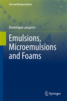 Dominique Langevin - Emulsions, Microemulsions and Foams