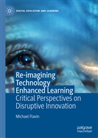 Michael Flavin - Re-imagining Technology Enhanced Learning