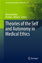 Michae Kühler, Michael Kühler, L Mitrovic, L Mitrovic, Veselin L. Mitrovi¿, Veselin L. Mitrovic - Theories of the Self and Autonomy in Medical Ethics