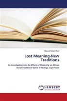 Maxwell Xolani Rani - Lost Meaning-New Traditions