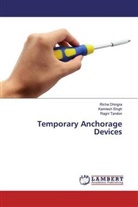 Rich Dhingra, Richa Dhingra, Kamles Singh, Kamlesh Singh, Ragni Tandon - Temporary Anchorage Devices