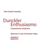Pier Paolo Pasolini - Dunckler Enthusiasmo