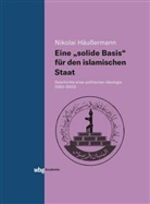 Nikolai Häußermann, Nikolai (Dr.) Häussermann - Eine "solide Basis" für den islamischen Staat