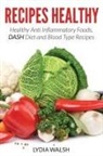 Claudia Dean, Lydia Walsh - Recipes Healthy