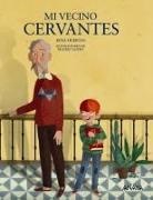 Rosa Huertas, Rosa Huertas Gómez, Beatriz Castro - Mi vecino Cervantes