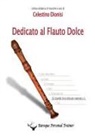 Celestino Dionisi - Dedicato al Flauto Dolce - Gli scambi tra le dita per soprano vol.1