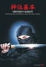 Luca Lanaro - SHINDEN KIHON. Tecniche base del combattimento a mani nude Ninja e Samurai