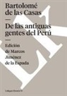 Bartolomé de las Casas, Bartolome de Las Casas - De las antiguas gentes del Perú