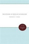 Frederick C. Turner - The Dynamic of Mexican Nationalism