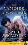 Katie MacAlister - The Vampire Always Rises