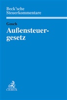 Dietmar Gosch, Michae Fischer, Michael Fischer, Dietma Gosch, Dietmar Gosch, Michael Graf u a - Außensteuergesetz. AStG