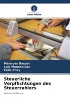 Manace Gaspar, Manaces Gaspar, Lui Manosalvas, Luis Manosalvas, Félix Pilay - Steuerliche Verpflichtungen des Steuerzahlers