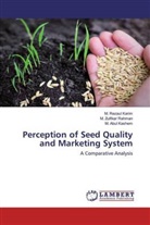 M Rezau Karim, M Rezaul Karim, M. Rezaul Karim, M Abul Kashem, M. Abul Kashem, M Zulfika Rahman... - Perception of Seed Quality and Marketing System