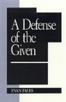 Evan Fales, Evan M Fales, Evan M. Fales - A Defense of the Given